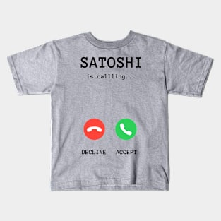 Satoshi is Calling - Bitcoin Kids T-Shirt